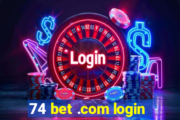 74 bet .com login